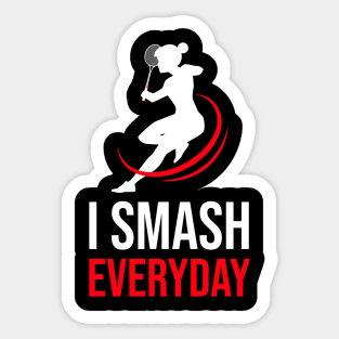 I Smash Everyday Sticker